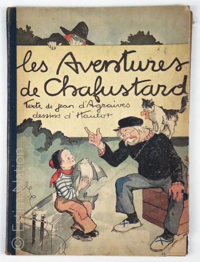 AGRAIVES (Jean d') Les aventures de Chafustard
Illustrations d'Hautot
E. Ancienne...