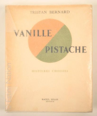 BERNARD Tristan "Vanille Pistache. Histoires choisies", Ed. Raoul Solar, 1947. Illustrations...