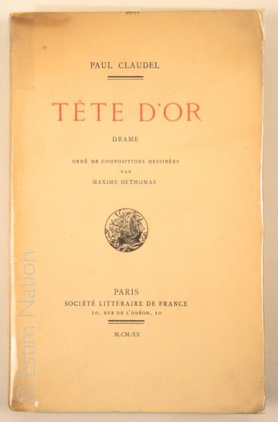 CLAUDEL Paul "Tête d'or" Drame orné de compositions dessinées par Maxime DETHOMAS,...
