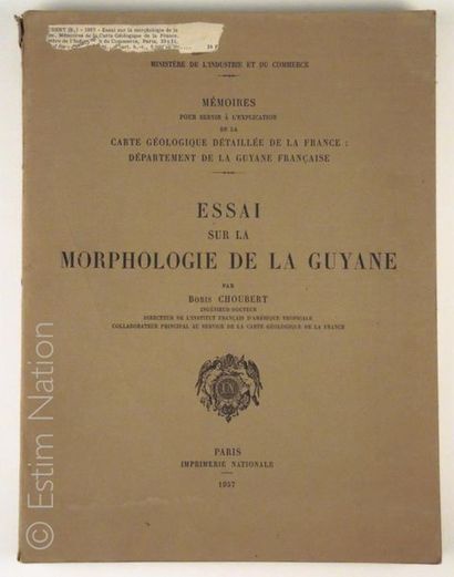 GUYANE "Essai sur la morphologie de la Guyane française" par Boris Choubert, Paris,...