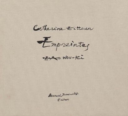 ZAO WOU KI (1921-2013) 
Empreintes, 2003
Ouvrage de Catherine Zittoun, sous couverture...