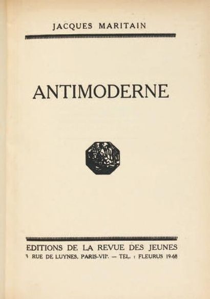 Jacques Maritain Antimoderne. Paris, Revue des jeunes, 1922. Un volume in-8°, demi...