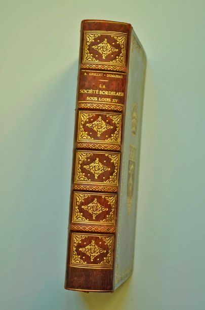 null A. GRELLET. The Bordeaux society under Louis XV. Féret 1897. Gilded leather...