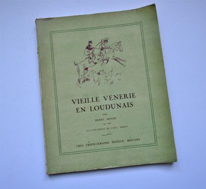 null Henri DOYEN. Old venery in Loudunais. Illustrated by Paul ROQUE N° 262 on vellum....