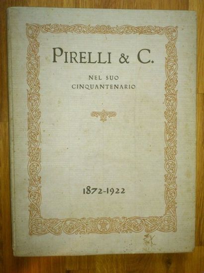 null Cinquantenaire Pirelli 1872-1922. Livre en langue Italienne de 122 pages racontant...
