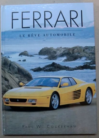 P.Cockerham Ferrari: Le rêve automobile. Ed. Todtri (1ex.)