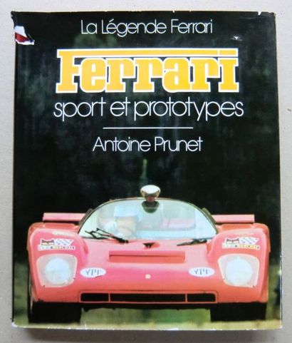 A.Prunet La Légende Ferrari Sport et prototypes. Ed. E.P.A. (1ex.)