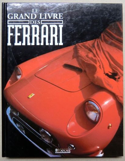 Le Grand Livre des Ferrari. Ed. Atlas (1...