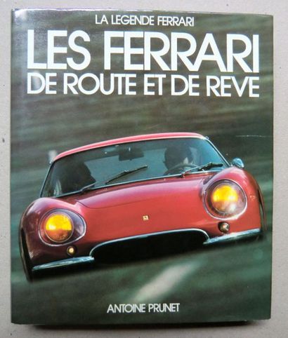 A.Prunet Les Ferrari de Route et de Rêve. Ed. E.P.A. (1ex.)
