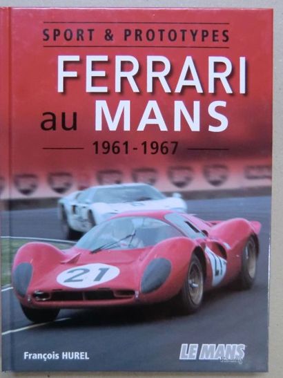 F.Hurel Sport & Prototypes Ferrari au Mans 1961-1967. Ed. Speed (1ex.)