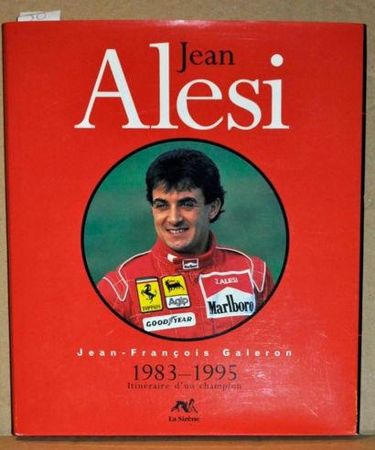 J.F. Galeron Jean Alesi: 1983-1995 Itinéraire d'un champion. Ed. La sirène (1ex....
