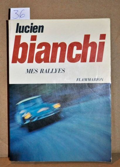 L.Bianchi Mes Rallyes. Ed. Flammarion (1ex.)