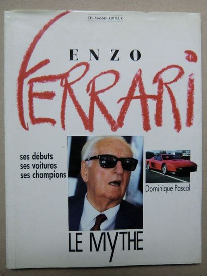 D.Pascal Enzo Ferrari le Mythe. Ed. Ch. Massin (1ex.)