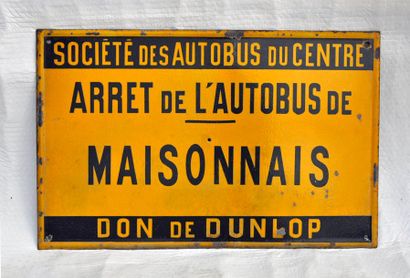  MAISONNAIS (Arrêt Autobus) Plaque en fonte émaillée, don de Dunlop vers 1950 (état...