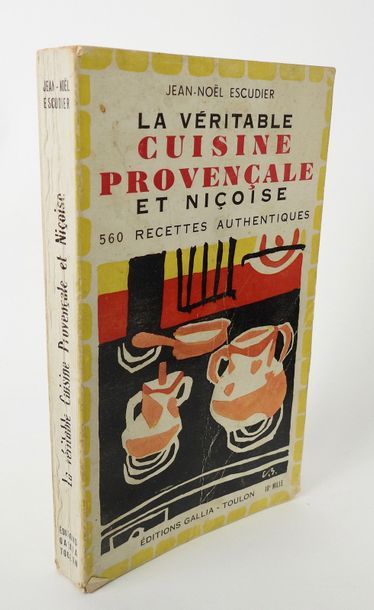 null ESCUDIER, Jean-Noël. La Véritable Cuisine Provençale et Niçoise. Toulon, Editions...