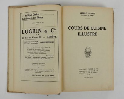 null FOUCON, Albert. Cours de Cuisine illustré.Lausanne et Genève, Payot, 1924. In-8,...