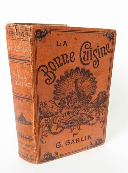 null GARLIN, Gustave. La Bonne Cuisine comprenant 880 titres.Avec observations et...
