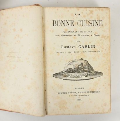 null GARLIN, Gustave. La Bonne Cuisine comprenant 880 titres.Avec observations et...