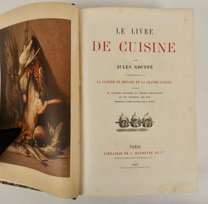 null GOUFFÉ, Jules. Le Livre de Cuisine. Comprenant la cuisine de ménage et la grande...