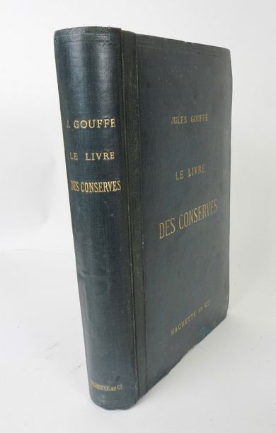 null GOUFFÉ, Jules. Le Livres des Conserves.Paris, Hachette, 1869. In-4, pleine toile...
