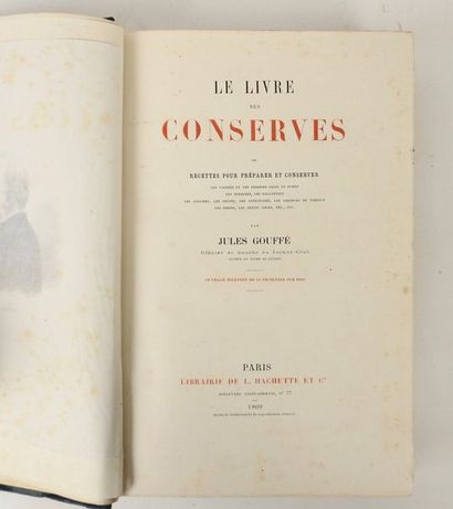null GOUFFÉ, Jules. Le Livres des Conserves.Paris, Hachette, 1869. In-4, pleine toile...