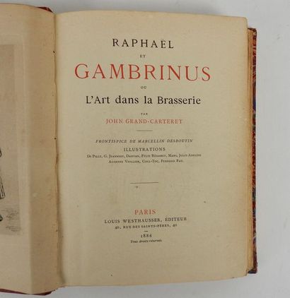 null GRAND-CARTERET, John. Raphae?l et Gambrinus, ou l'Art de la Brasserie.Paris,...