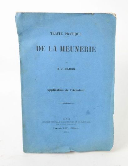 null HANON, E.J. Traité pratique de la Meunerie, Application de l'Aérateur. Paris,...