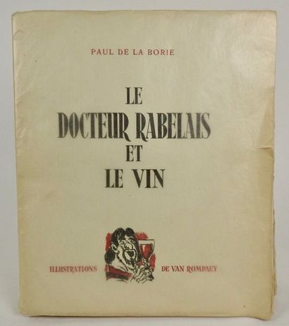 null LA BORIE, Paul de. Le Docteur Rabelais et le vin. Paris, Maurice Ponsot, s....