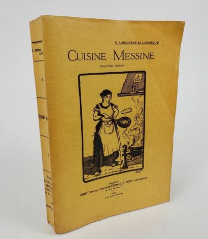 null LAZARQUE, Auricoste de. Cuisine Messine.Nancy, Sidot Frères, J.Dory, 1927. 5ème...