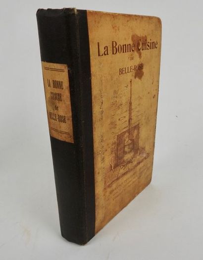 null BELLE-ROSE, François. La Bonne Cuisine de Belle-Rose. Nancy, Poncelet, 1920....