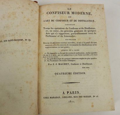 null MACHET, J.J. Le Confiseur Moderne ou l'Art du confiseur et du Distillateur…Paris,...