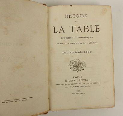 null NICOLARDOT, Louis. Histoire de la table, curiosités gastronomiques de tous les...