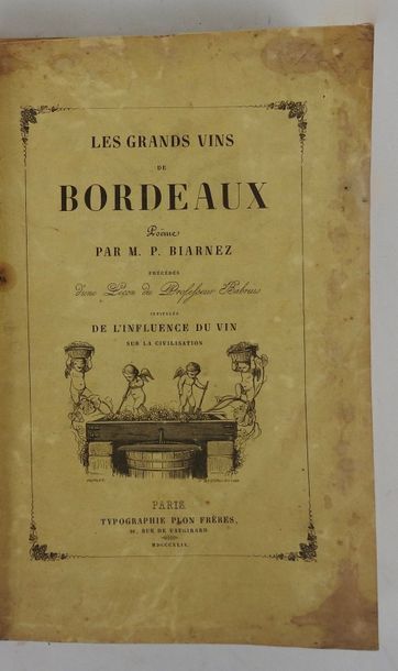 null BIARNEZ, P. Les Grands Vins de Bordeaux. Poëme. Précédés d'une leçon du professeur...