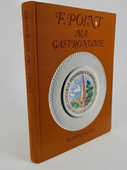 null POINT, Fernand. Ma Gastronomie. Paris, Flammarion, 1969. In-4, toile ocre de...