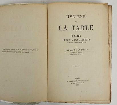 null PORTE, J.-P.-A. de la. Hygiène de la Table. Traité du choix des Aliments… Paris,...