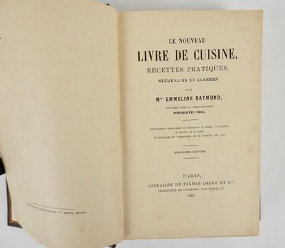 null RAYMOND, Emmeline. Le Nouveau Livre de Cuisine.Paris, Firmin-Didot, 1887. In-12,...
