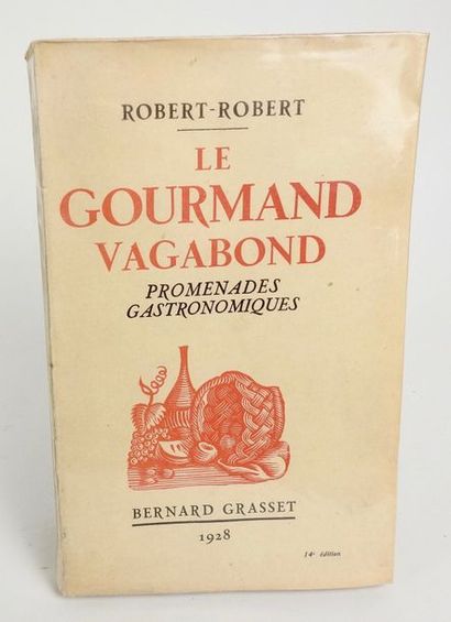 null ROBERT-ROBERT, (pseudo de Robert Burnand). Le Gourmand Vagabond. Promenades...