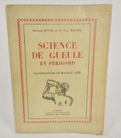 null ROCAL, Georges et Dr. Paul BALARD. Science de Gueule en Périgord. Illustrations...
