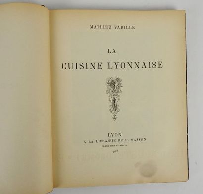 null VARILLE, Mathieu. La Cuisine Lyonnaise. Lyon, Librairie Masson, 1928. In-8 carré,...