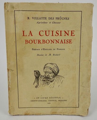 null VILLATTE DES PRÛGNES, R. La Cuisine Bourbonnaise. Moulins, Crépin-Leblond, 1949....