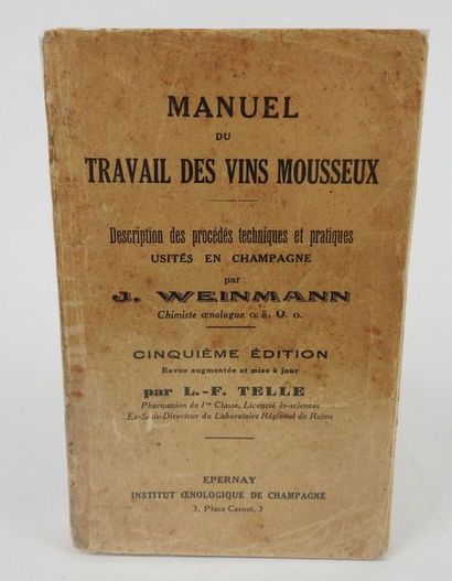 null WEINMANN, J. Manuel du travail des Vins Mousseux. Epernay, Institut œnologique...