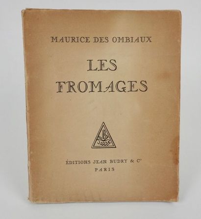 null DES OMBIAUX, Maurice. Les Fromages. Paris, Jean Budry, 1926. In-8 broché, couvertures...