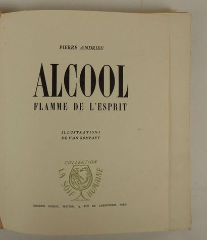 null ANDRIEU, Pierre. Alcool, Flamme de l'Esprit. Illustrations de Van Rompaey. Paris,...