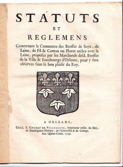 null LOIRET. 1739. ÉTOFFES DE SOIE. «Statuts et Règlements concernant le Commerce...