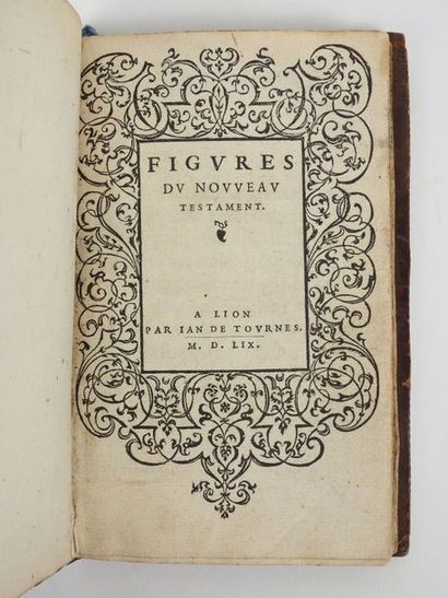 null Figures du nouveau testament. Lyon, de Tournes, 1559. In-12 veau brun ancien...