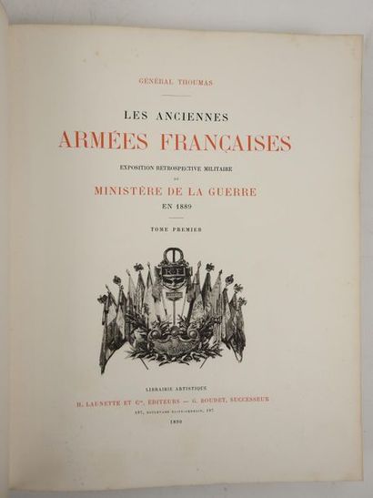 null THOUMAS: Les anciennes armées françaises. Exposition rétrospective militaire...