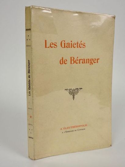 null [CURIOSA] Réunion de 4 vol.: 1/BERANGER: Les gaieté de Béranger. A Eleuthéropolis,...