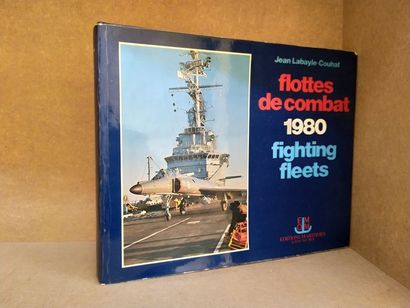 LABAYLE-COUHAT Jean "Flottes de combat" (de 1974 à 1988). Bon exemplaire, édité à...