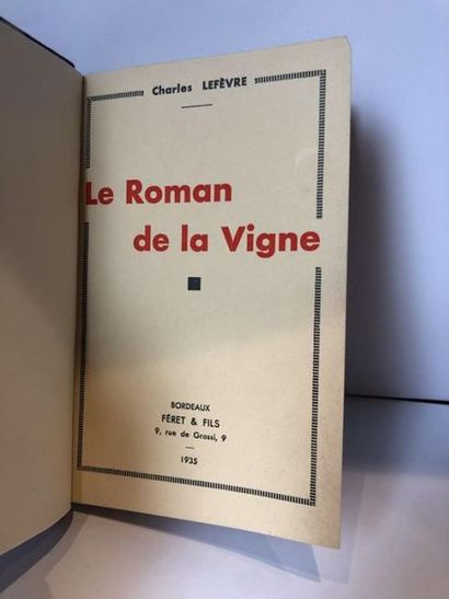 lefevre charles charles lefevre, le roman de la vigne.

Ouvrage édité à Bordeaux,...