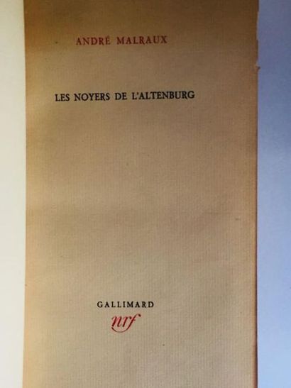 MALRAUX André Les noyers de l'Altenburg . Première édition de sa "version définitive"...